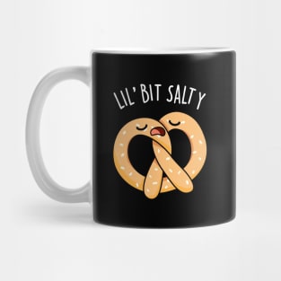 A Lil Bit Salty Cute Pretzel Pun Mug